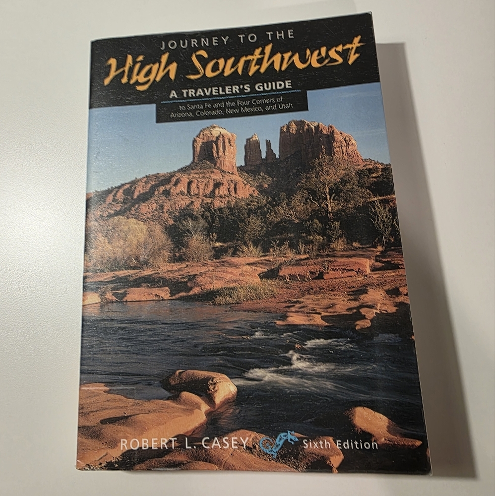 Journey to the High Southwest: A Traveler's Guide by Robert L. Casey 6th Edition